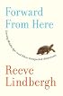 Forward From Here: Leaving Middle Age--and Other Unexpected Adventures