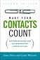 Make Your Contacts Count: Networking Know How for Cash, Clients, and Career Success