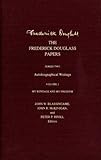 My Bondage and My Freedom (The Frederick Douglas Papers, Series Two: Autobiographical Writings, Vol. 2)