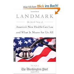 Landmark: The Inside Story of America's New Health Care Law and What It Means for Us All (Publicaffairs Reports)