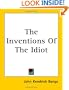 The Inventions Of The Idiot