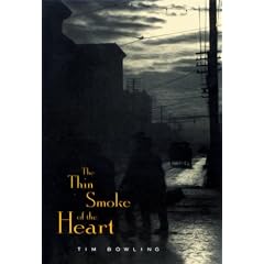 The Thin Smoke of the Heart