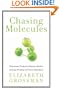 Chasing Molecules: Poisonous Products, Human Health, and the Promise of Green Chemistry