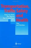 Transportation, Traffic Safety and Health - Man and Machine: Second International Conference, Brussels, Belgium, 1996