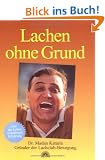 Lachen ohne Grund. Eine Erfahrung, die Ihr Leben ver�ndern wird
