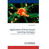 Application of brain-based learning strategies: Improving memory and recall in college students