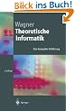 Theoretische Informatik: Eine kompakte Einf�hrung (Springer-Lehrbuch)