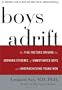 Boys Adrift: The Five Factors Driving the Growing Epidemic of Unmotivated Boys and Underachieving Young Men