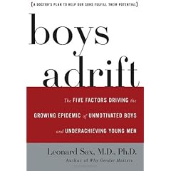 Boys Adrift: The Five Factors Driving the Growing Epidemic of Unmotivated Boys and... by Sax, Leonard, and To be announced (Narrator)