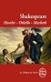 Hamlet - Othello - Macbeth