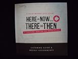Here And Now...There And Then: Listening Guide & Weekly Assignments