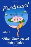 Ferdinard and Other Unexpected Fairy Tales

Amazon.Com Rank: # 1,387,398

Click here to learn more or buy it now!