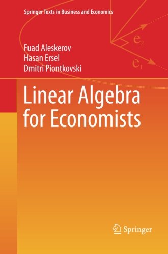 Linear Algebra for Economists (Springer Texts in Business and Economics)