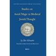 Studies On Astral Magic In Medieval Jewish Thought (Brill Reference Library of Judaism) (Brill Reference Library of... by  Dov Schwartz, David Louvish, and Batya Stein