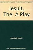 The Jesuit : a play