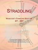 Straddling: Webster's Timeline History, 457 - 2007