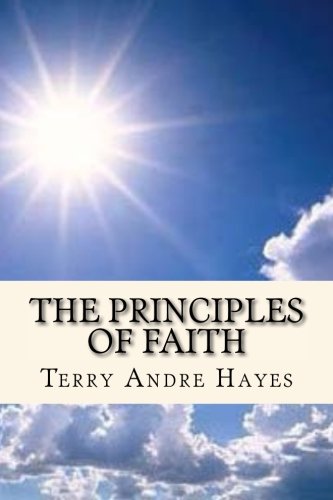 The Principles of Faith: The Principles of Faith