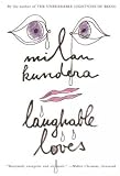 (LAUGHABLE LOVES ) By Kundera, Milan (Author) Paperback Published on (08, 1999)