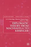 Buy : Diplomatic Theory From Machiavelli To Kissinger (Studies in Diplomacy)