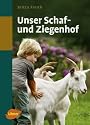 Unser Schaf- und Ziegenhof von Britta Freith 
