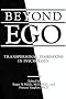 Beyond Ego: Transpersonal Dimensions in Psychology