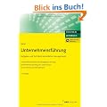 Unternehmensf�hrung: Aufgaben und Techniken betrieblichen Managements. Unternehmenspolitik und Strategische Planung. Unternehmensplanung und Organisation. Human Resources Management.