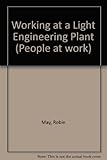 Working at a light engineering plant