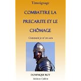 Combattre la pr�carit� et le ch�mage. Comment je m'en sors (T�moignage)par Doum�