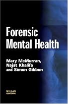 Forensic Mental Health (Criminal Justice Series)
