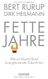 Produkt-Bild: Fette Jahre: Warum Deutschland eine gl&auml;nzende Zukunft hat