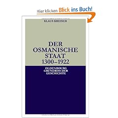 Der Osmanische Staat 1300-1922