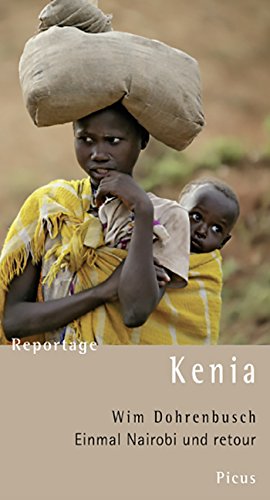 Reportage Kenia: Einmal Nairobi und retour (German Edition)