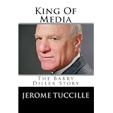 King Of Media: The Barry Diller Story (Volume 1)