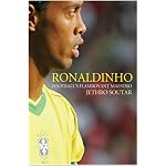 Ronaldinho: Football's Flamboyant Maestro book cover