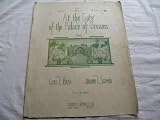 AT THE GATE OF THE PALACE OF DREAMS 1912 SHEET MUSIC FOLDER 401 SHEET MUSIC