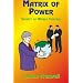 Matrix of Power: How the World Has Been Controlled by Powerful People without Your Knowledge