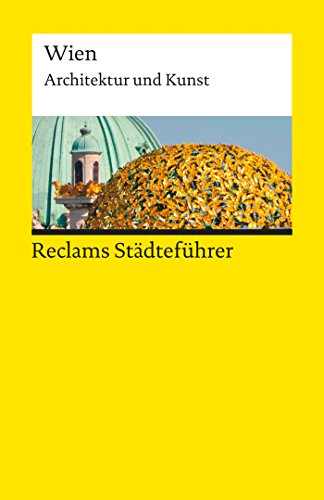 Reclams Städteführer Wien: Architektur und Kunst (Reclams Städteführer - Architektur und Kunst) (German Edition)