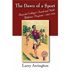 The Dawn of a Sport: Roanoke College's Track and Field Athletics Program - 1895-1930