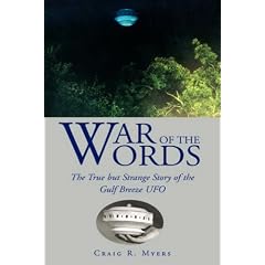 War of the Words: The True but Strange Story of the Gulf Breeze Ufo