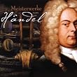 Handel-Die Meisterwerke
