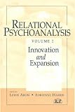 Relational Psychoanalysis, Vol. II: Innovation and Expansion (Relational Perspectives Book Series)