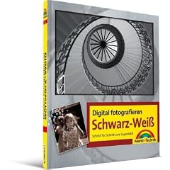 Digital fotografieren. Schwarz-Weiss