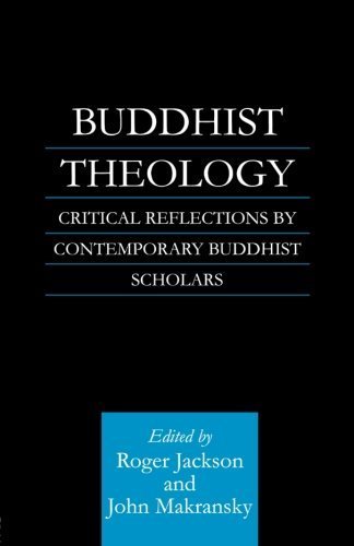 Buddhist Theology: Critical Reflections by Contemporary Buddhist Scholars 1st edition by Jackson, Roger, Makransky, John (1999) Paperback