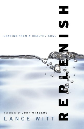 Replenish: Leading from a Healthy Soul