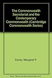 The Commonwealth Secretariat and the contemporary Commonwealth