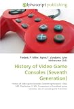 History of Video Game Consoles (Seventh Generation): History of video game consoles (seventh generation). Xbox 360, PlayStation 3, Wii, Comparison of handheld ... consoles, List of console game franchises