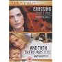Crossing The Line/And Then There Was One DVD