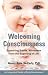 Welcoming Consciousness: Supporting Babies' Wholeness From the Beginning of Life-An Integrated Model of Early Development