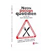 Notre poison quotidien