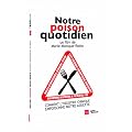 Notre poison quotidien